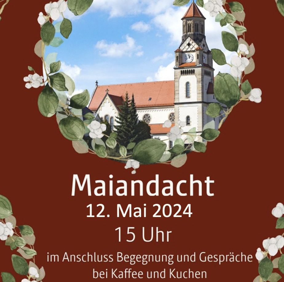 m_bildschirmfoto 2024-04-26 um 16.28.38 | Kath. Pfarrei Selige Märtyrer vom Münchner Platz - Aktuelles St. Antonius - Gemeinsame Maiandacht